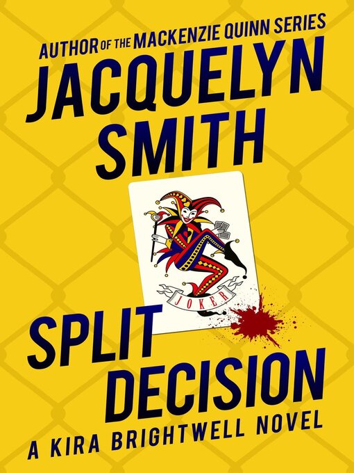 Title details for Split Decision by Jacquelyn Smith - Available